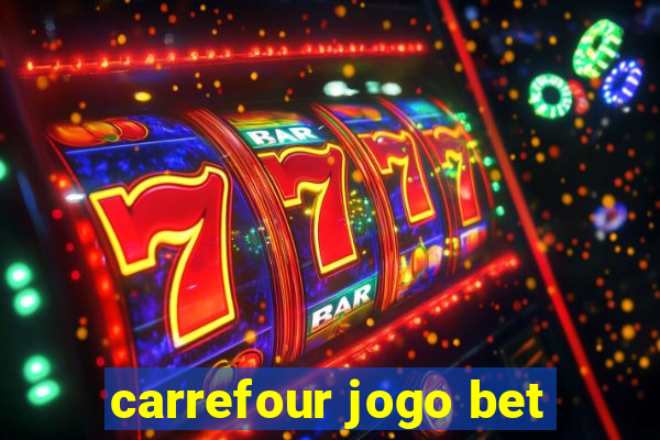 carrefour jogo bet